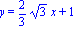y = 2/3*3^(1/2)*x+1